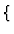 $ \{$