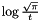 $ \log{\frac{\sqrt{\pi}}{t}}$
